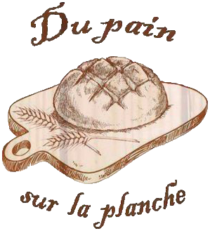 PAIN SUR PLANCHE 1 | Du côté de chez Anne Du Pain sur la Planche Bischheim